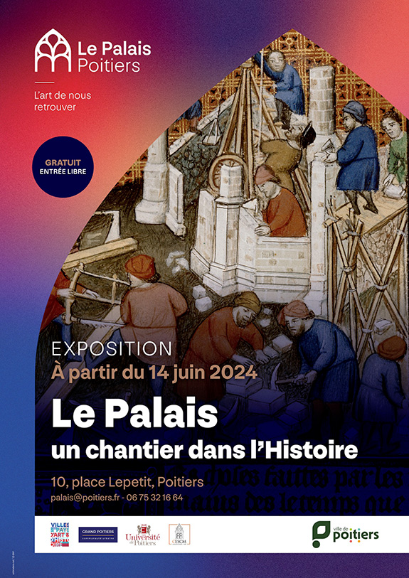 Poitiers, Le Palais, un chantier dans l'histoire, exposition